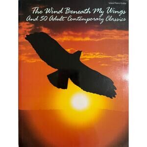 VTG The Wind Beneath My Wings and 50 Adult Contemporary Classic Song Book